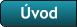 Úvod Úvod
